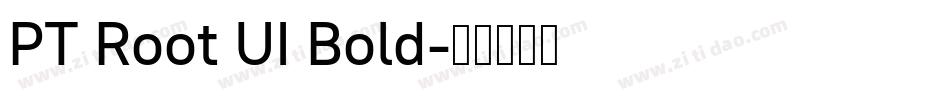 PT Root UI Bold字体转换